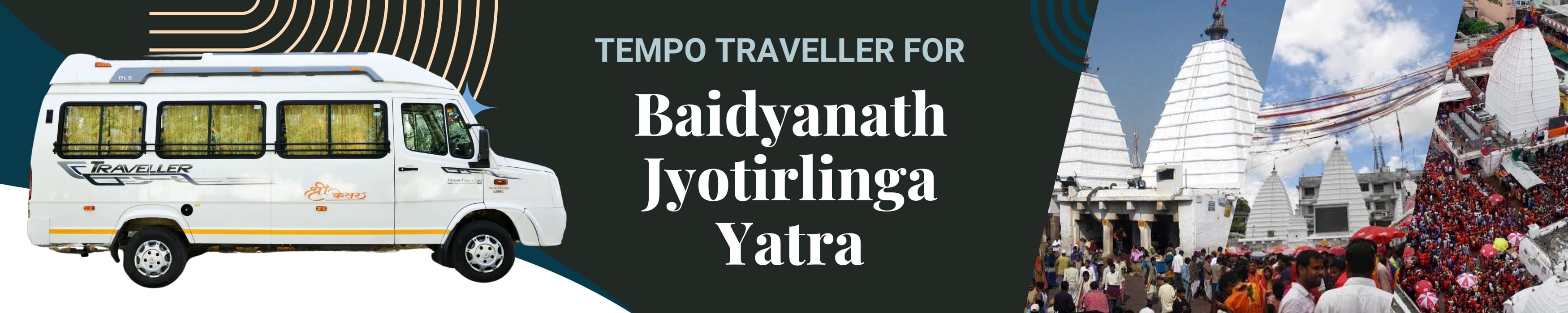 Hire a Tempo Traveller For Baidyanath Jyotirlinga Yatra 